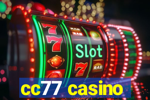 cc77 casino